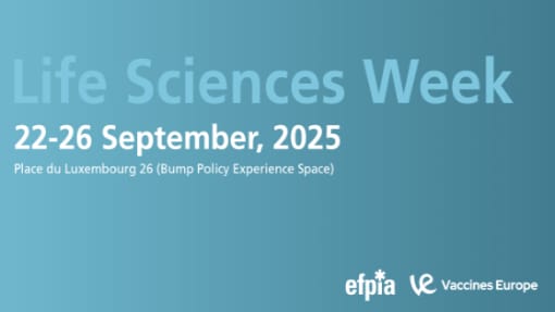 Blue graphic with text: "Life Sciences Week, 22-26 September, 2025, Place du Luxembourg 26 (Bump Policy Experience Space)" and logos for EFPIA and Vaccines Europe.